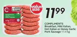Sobeys COMPLIMENTS Breakfast, Mild Italian, Hot Italian or Honey Garlic Pork Sausage offer