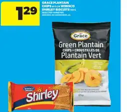 Real Canadian Superstore GRACE PLANTAIN CHIPS, 85 G OR WIBISCO SHIRLEY BISCUITS, 100 G offer