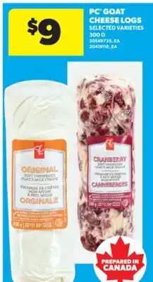 Real Canadian Superstore PC GOAT CHEESE LOGS, 300 G offer