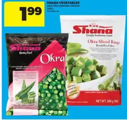 Real Canadian Superstore SHANA VEGETABLES offer