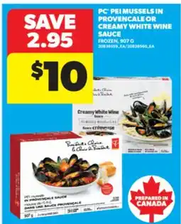Real Canadian Superstore PC PEI MUSSELS IN PROVENCALE OR CREAMY WHITE WINE SAUCE, 907 G offer