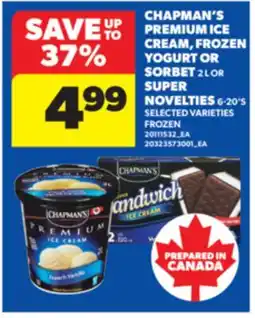 Real Canadian Superstore CHAPMAN'S PREMIUM ICE CREAM, FROZEN YOGURT OR SORBET 2 L OR SUPER NOVELTIES 6-20' S offer
