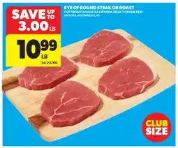 Real Canadian Superstore EYE OF ROUND STEAK OR ROAST offer