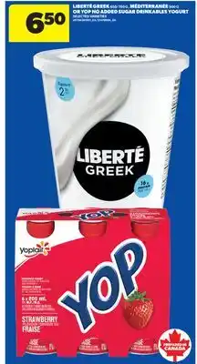 Real Canadian Superstore LIBERTÉ GREEK 650/750 G, MÉDITERRANÉE 900 G OR YOP NO ADDED SUGAR DRINKABLES YOGURT offer