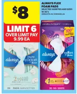 Real Canadian Superstore ALWAYS FLEX FOAM PADS offer