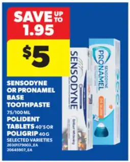Real Canadian Superstore SENSODYNE OR PRONAMEL BASE TOOTHPASTE, 75/100 ML POLIDENT TABLETS, 40' S OR POLIGRIP, 40 G offer