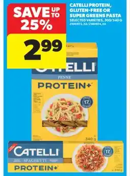 Real Canadian Superstore CATELLI PROTEIN, GLUTEN-FREE OR SUPER GREENS PASTA, 300/340 G offer