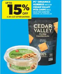 Real Canadian Superstore PC ORGANICS HUMMUS 190 G OR CEDAR VALLEY PITA CHIPS 180 G offer