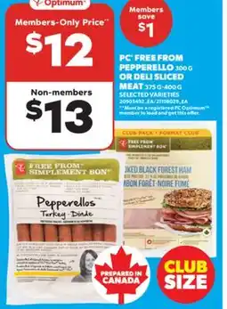 Real Canadian Superstore PC FREE FROM PEPPERELLO, 300 G OR DELI SLICED MEAT, 375 G-400 G offer