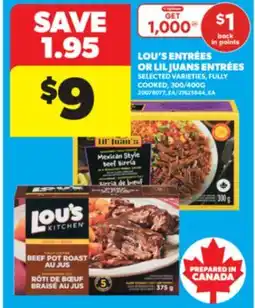 Real Canadian Superstore LOU'S ENTRÉES OR LIL JUANS ENTRÉES, 300/400G offer
