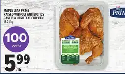 Metro MAPLE LEAF PRIME RAISED WITHOUT ANTIBIOTICS GARLIC & HERB FLAT CHICKEN offer