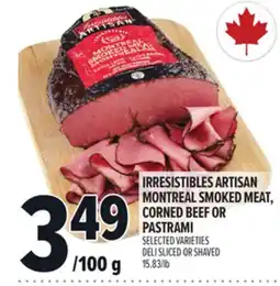 Metro IRRESISTIBLES ARTISAN MONTREAL SMOKED MEAT, CORNED BEEF OR PASTRAMI offer