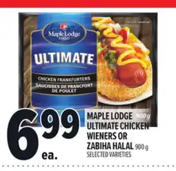 Metro MAPLE LODGE ULTIMATE CHICKEN WIENERS OR ZABIHA HALAL offer