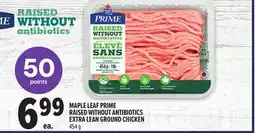Metro MAPLE LEAF PRIME RAISED WITHOUT ANTIBIOTICS EXTRA LEAN GROUND CHICKEN offer
