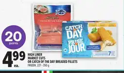 Metro HIGH LINER MARKET CUTS OR CATCH OF THE DAY BREADED FILLETS offer