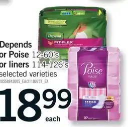 Fortinos DEPENDS OR POISE 12-60' S OR LINERS 114-126' S offer