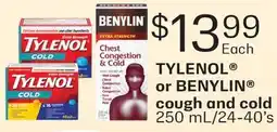 Fortinos TYLENOL OR BENYLIN COUGH AND COLD, 250 ML/24-40' S offer