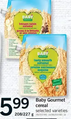 Fortinos BABY GOURMET CEREAL, 208/227 g offer