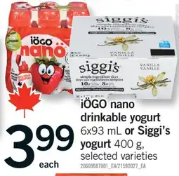 Fortinos IÖGO NANO DRINKABLE YOGURT, 6X93 ML OR SIGGI'S YOGURT, 400 G offer