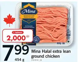 Fortinos MINA HALAL EXTRA LEAN GROUND CHICKEN, 454 G offer