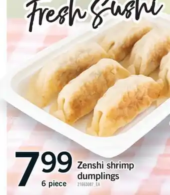 Fortinos ZENSHI SHRIMP DUMPLINGS, 6 PIECE offer