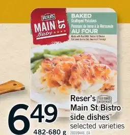 Fortinos RESER'S MAIN ST BISTRO SIDE DISHES, 482-680 G offer