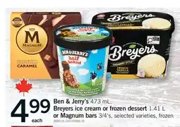 Fortinos BEN & JERRY'S, BREYERS ICE CREAM OR FROZEN DESSERT 1.41 L OR MAGNUM BARS, 3/4' S offer