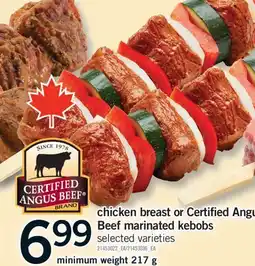 Fortinos CHICKEN BREAST OR CERTIFIED ANGUS BEEF MARINATED KEBOBS, minimum weight 217 g offer
