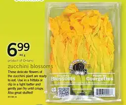 Fortinos ZUCCHINI BLOSSOMS, 40 G offer