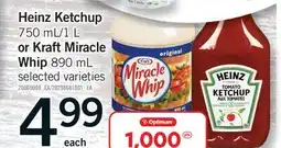 Fortinos HEINZ KETCHUP, 750 ML/1 L OR KRAFT MIRACLE WHIP, 890 ML offer