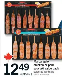 Fortinos MARCANGELO CHICKEN OR PORK SOUVLAKI VALUE PACK, 480/640 G offer