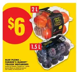 No Frills BLUE PLUMS, 1.5 L OR FARMER'S MARKET YELLOW NECTARINES, 2 L offer