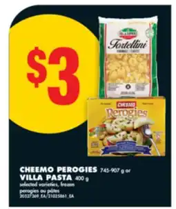 No Frills CHEEMO PEROGIES, 745-907 g or VILLA PASTA, 400 g offer