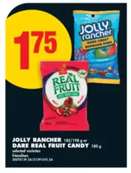 No Frills JOLLY RANCHER 182/198 G OR DARE REAL FRUIT CANDY 180 G offer