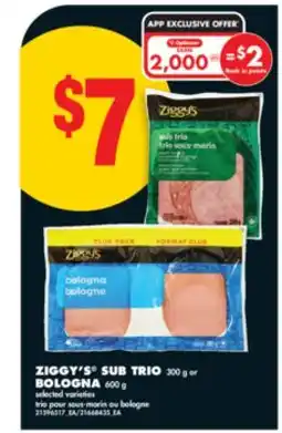 No Frills ZIGGY'S SUB TRIO, 300 G OR BOLOGNA, 600 G offer