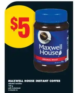 No Frills MAXWELL HOUSE INSTANT COFFEE, 150 g offer