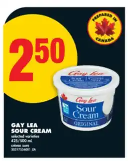 No Frills GAY LEA SOUR CREAM, 425/500 ML offer