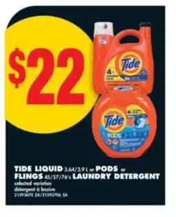 No Frills TIDE LIQUID, 3.64/3.9 L OR PODS OR FLINGS, 45/57/76's LAUNDRY DETERGENT offer