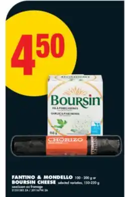 No Frills FANTINO & MONDELLO 100-200 G OR BOURSIN CHEESE, 150-220 G offer