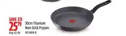 Canadian Tire 30cm Titanium Non-Stick Frypan offer