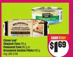 Chalo FreshCo Clover Leaf Skipjack Tuna 170 g Flavoured Tuna 85 g or Brunswick Sardine Fillets 100 g offer