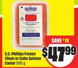 Chalo FreshCo E. C. Phillips Frozen Chum or Coho Salmon Caviar 500 g offer