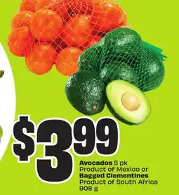 FreshCo Avocados 5 pk Product of Mexico or Bagged Clementines Product of South Africa 908 g offer