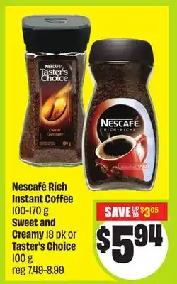 FreshCo Nescafé Rich Instant Coffee 100-170 g Sweet and Creamy 18 pk or Taster's Choice 100 g offer