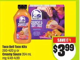 FreshCo Taco Bell Taco Kits 260-420 g or Creamy Sauce 354 mL offer