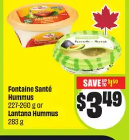 FreshCo Fontaine Santé Hummus 227-260 g or Lantana Hummus 283 g offer