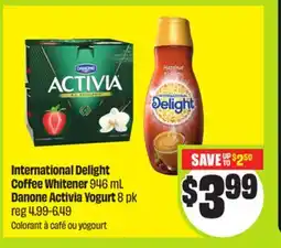 FreshCo International Delight Coffee Whitener 946 mL Danone Activia Yogurt 8 pk offer