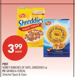 Shoppers Drug Mart POST HONEY BUNCHES OF OATS, SHREDDIES or PC GRANOLA CEREAL offer