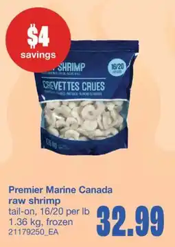 Wholesale Club PREMIER MARINE CANADA RAW SHRIMP, 16/20 per lb 1.36 kg offer