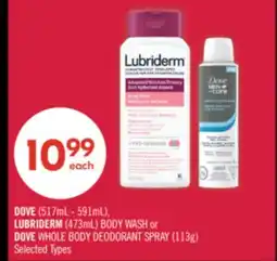 Shoppers Drug Mart DOVE (517mL - 591mL), LUBRIDERM (473mL) BODY WASH or DOVE WHOLE BODY DEODORANT SPRAY (113g) offer